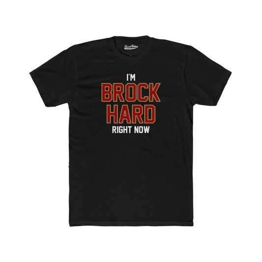 Brock Hard - Men's Crew Tee